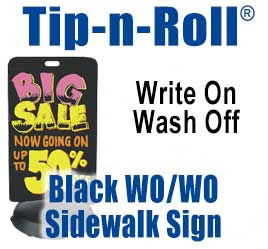 Tip-n-Roll Black Write On/Wash Off Sidewalk Signs