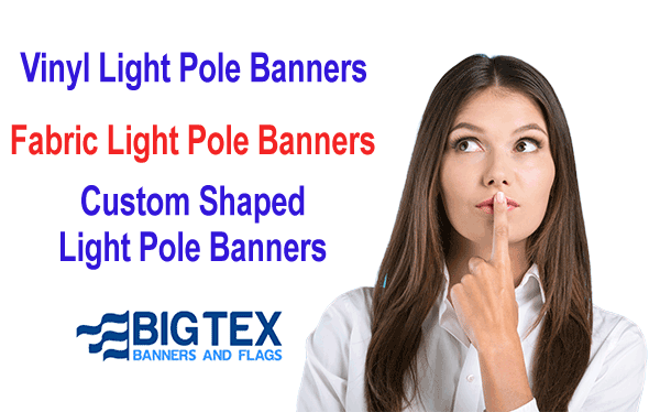 More Light Pole Banner Choices with Big Tex Banners